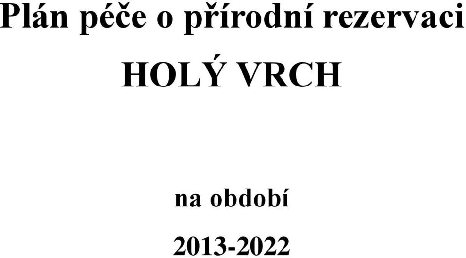 rezervaci HOLÝ