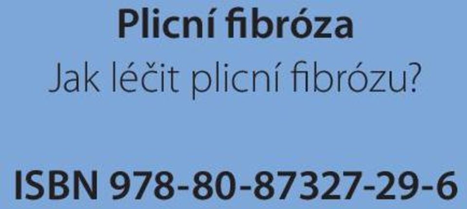plicní fibrózu?