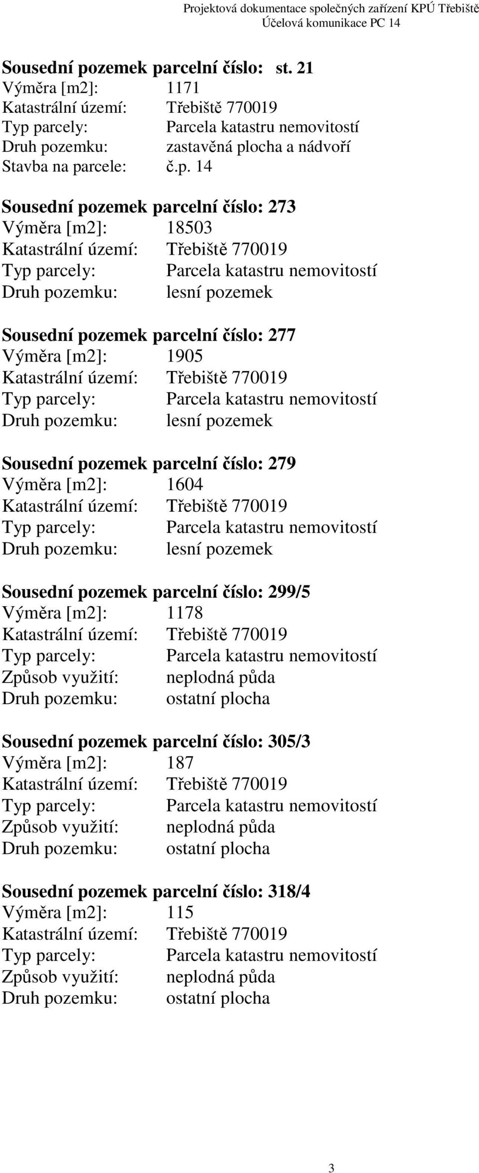 rcelní číslo: st. 21 Výměra [m2]: 1171 Druh po