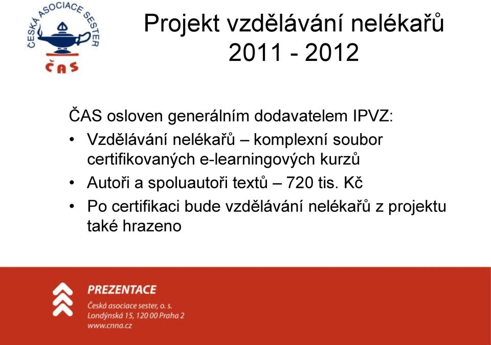 certifikovaných e-learningových kurzů Autoři a spoluautoři