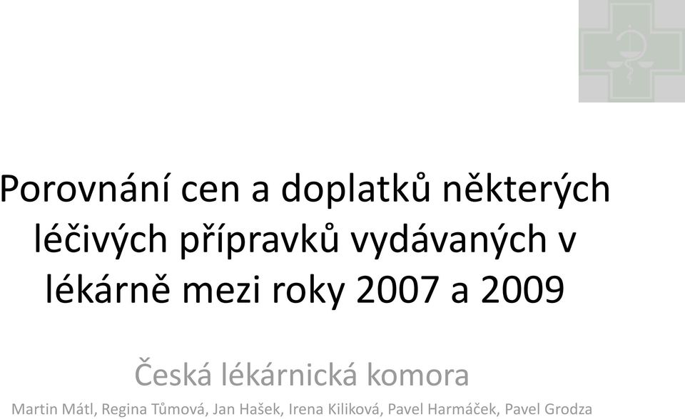 2009 Česká lékárnická komora Martin Mátl, Regina