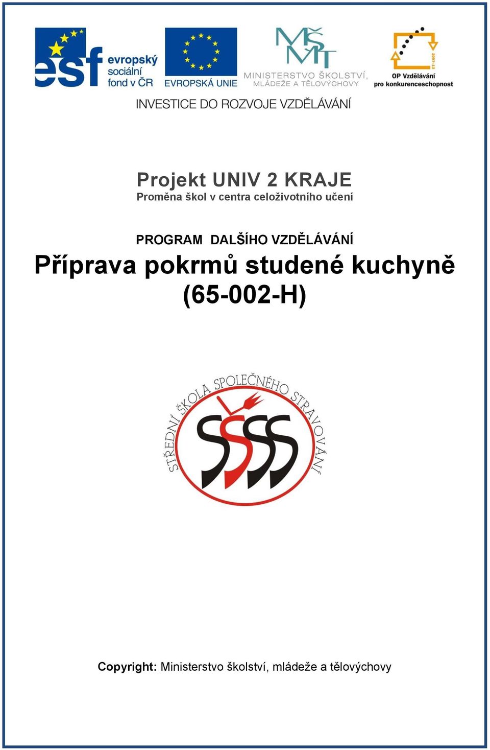 Příprava pokrmů studené kuchyně (65-002-H)