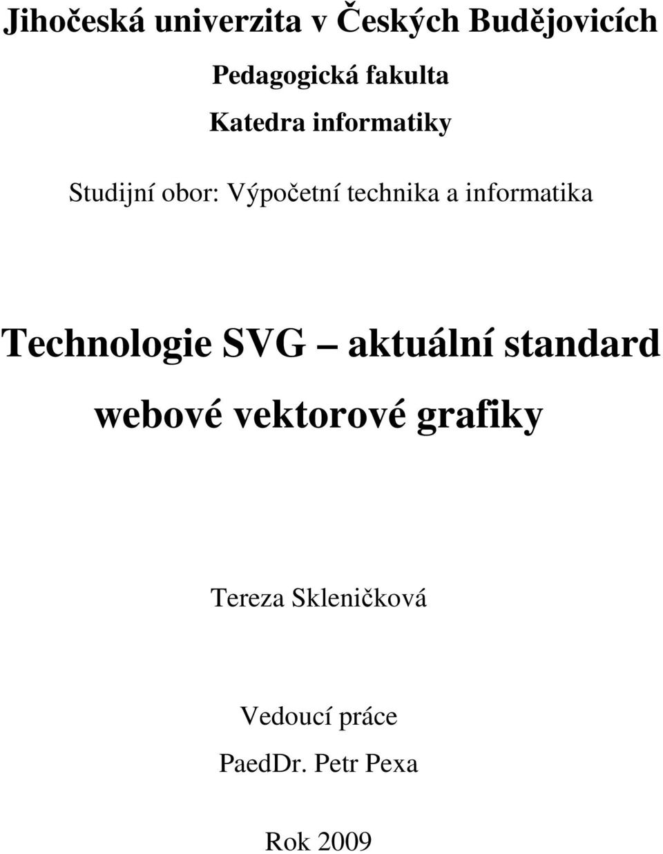 a informatika Technologie SVG aktuální standard webové