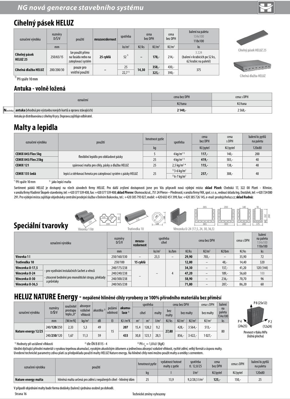 Ceník. platnost od U až 0,11 W/m 2 K R až 9,06 m 2 K/W. Cihly, které  nemusíte zateplovat - PDF Free Download