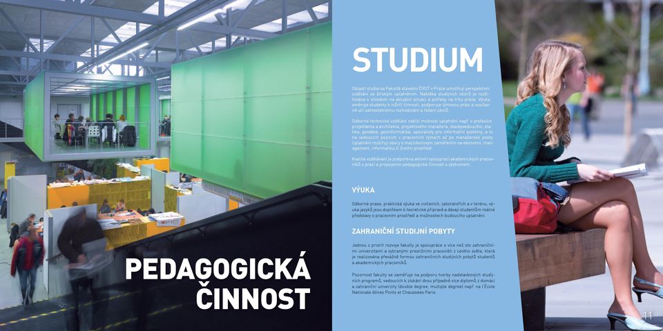 směruje studenty k tvůrčí činnosti, podporuje týmovou práci a současně učí samostatnému rozhodování a řešení úkolů. Odborné technické vzdělání nabízí možnost uplatnění např.