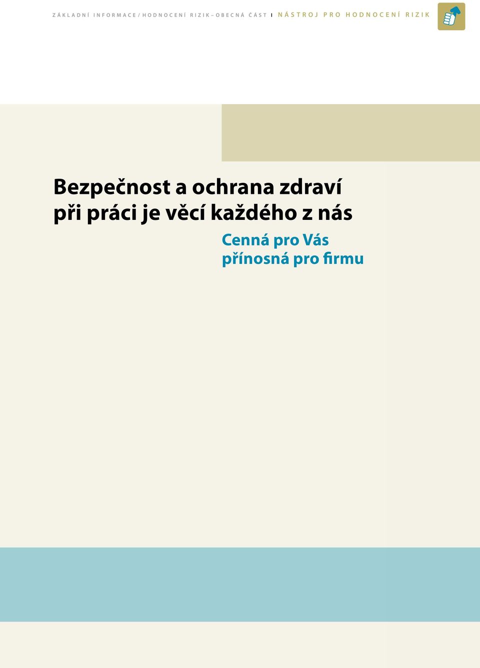N O C E N Í R I Z I K Bezpečnost a ochrana zdraví při