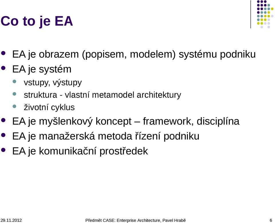 architektury životní cyklus EA je myšlenkový koncept framework,