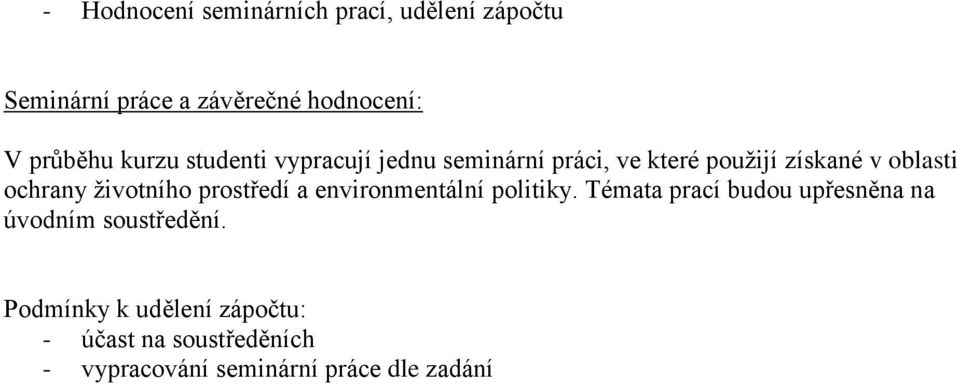 životního prostředí a environmentální politiky.