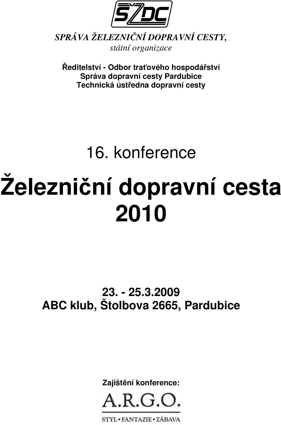 Technická ústředna dopravní cesty 16.