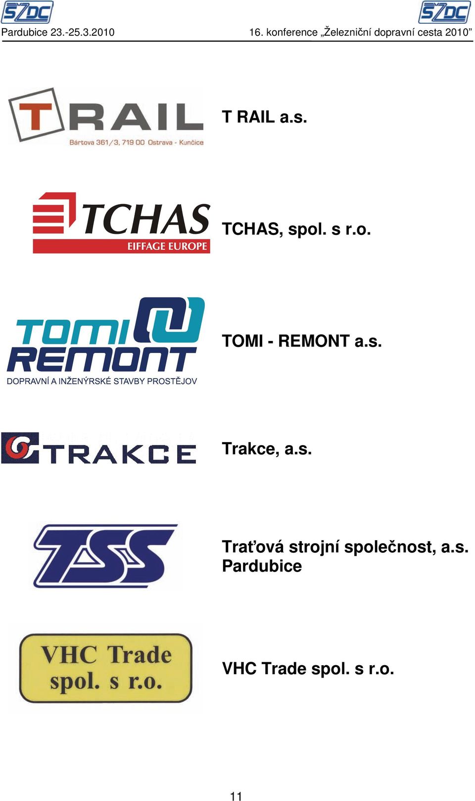s. TCHAS, spol. s r.o. TOMI - REMONT a.s. Trakce, a.
