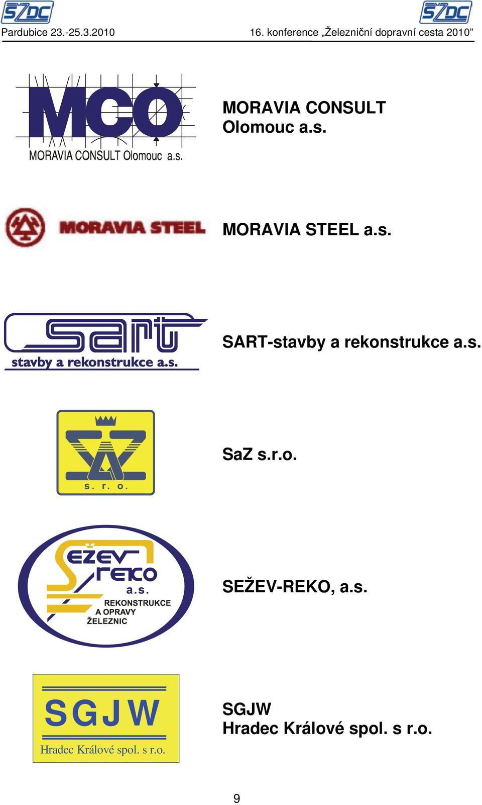 Olomouc a.s. MORAVIA STEEL a.s. SART-stavby a rekonstrukce a.