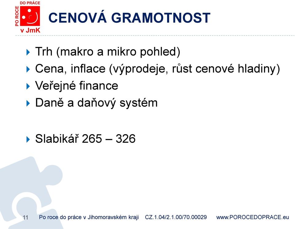 růst cenové hladiny) Veřejné finance