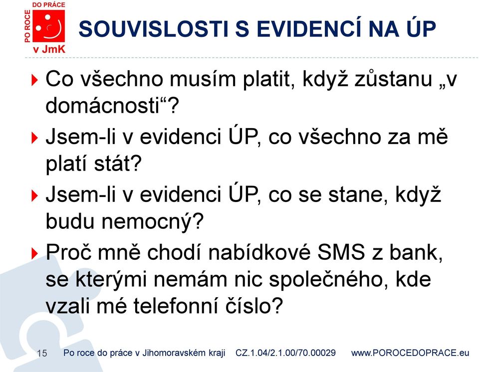 Jsem-li v evidenci ÚP, co se stane, když budu nemocný?