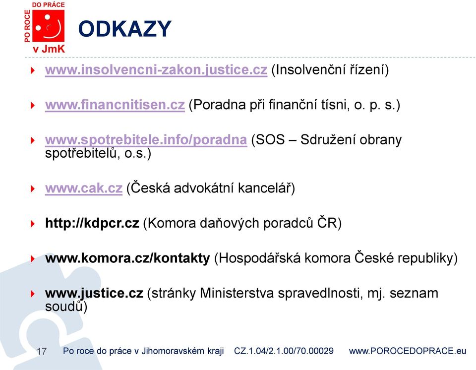 info/poradna (SOS Sdružení obrany spotřebitelů, o.s.) www.cak.