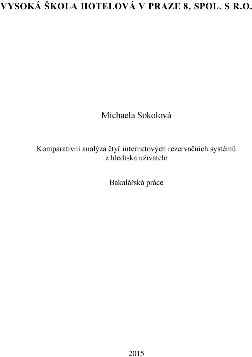 Michaela Sokolová Komparativní analýza