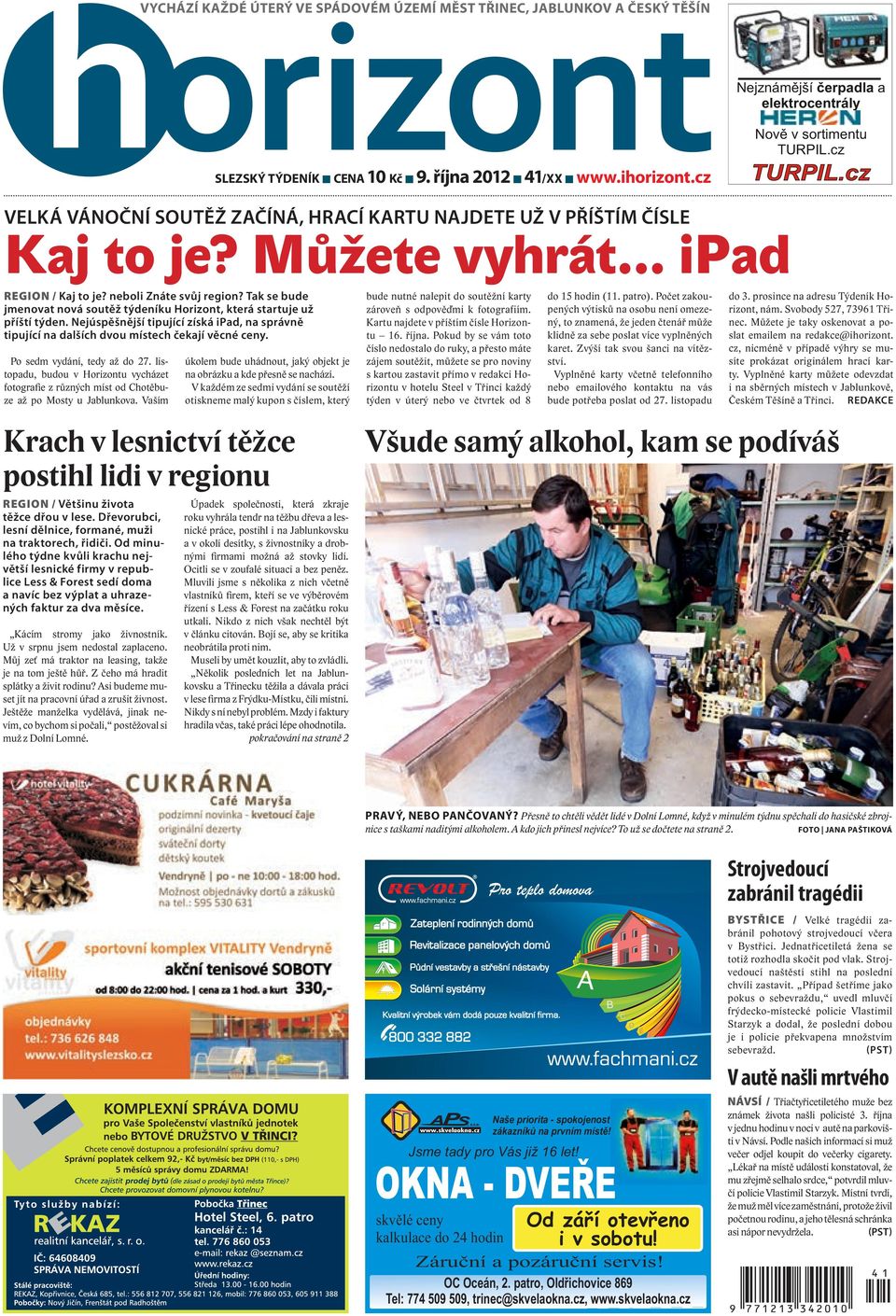 Tak se bude jmenovat nová soutěž týdeníku Horizont, která startuje už příští týden. Nejúspěšnější tipující získá ipad, na správně tipující na dalších dvou místech čekají věcné ceny.