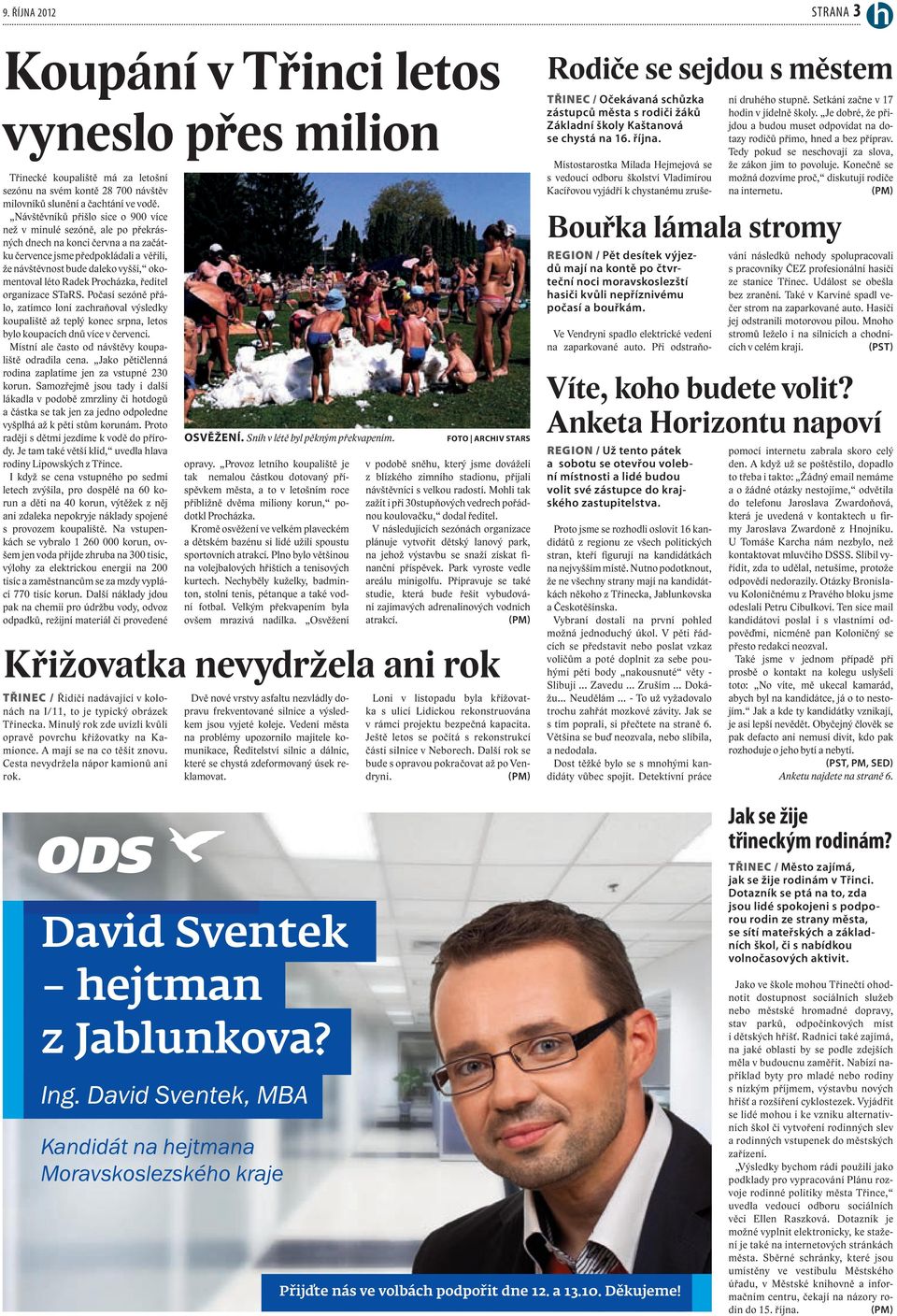 Radek Procházka, ředitel organizace STaRS. Počasí sezóně přálo, zatímco loni zachraňoval výsledky koupaliště až teplý konec srpna, letos bylo koupacích dnů více v červenci.