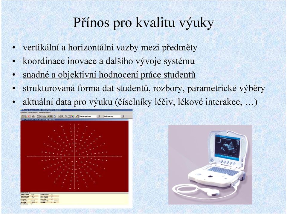 hodnocení práce studentů strukturovaná forma dat studentů, rozbory,