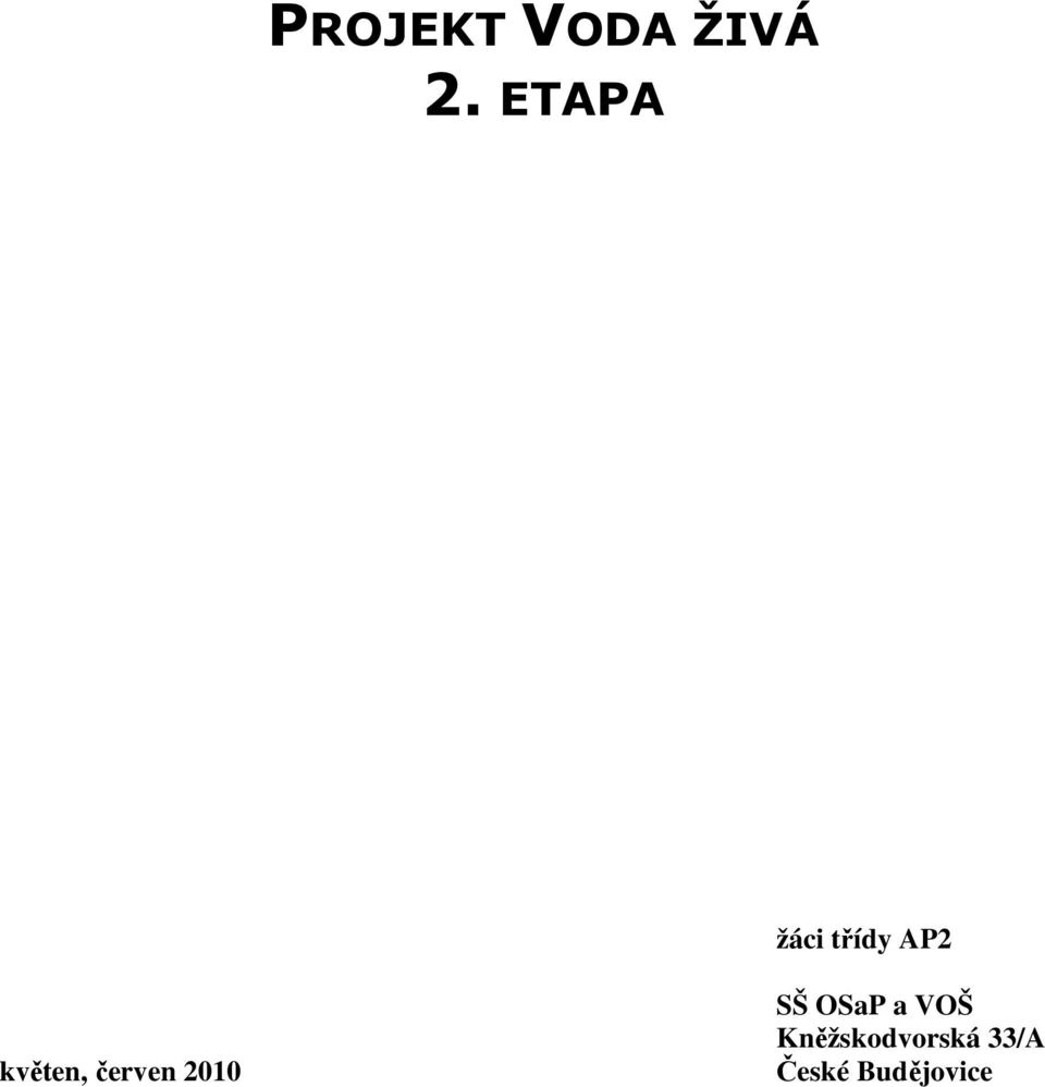 květen, červen 2010 SŠ OSaP