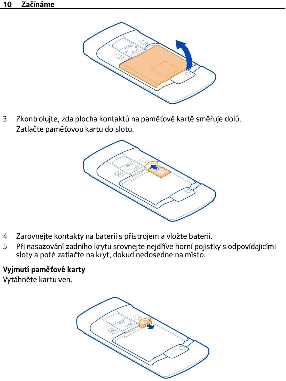 4 Zarovnejte kontakty na baterii s přístrojem a vložte baterii.