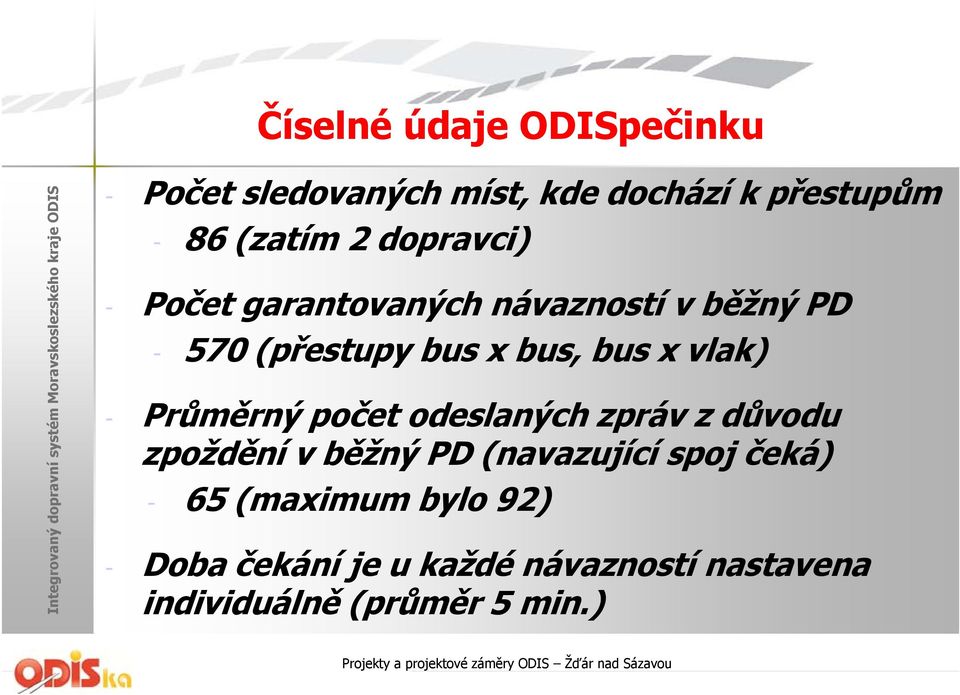 vlak) - Průměrný počet odeslaných zpráv z důvodu zpoždění v běžný PD (navazující spoj čeká)