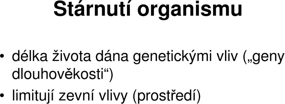 vliv ( geny dlouhověkosti )