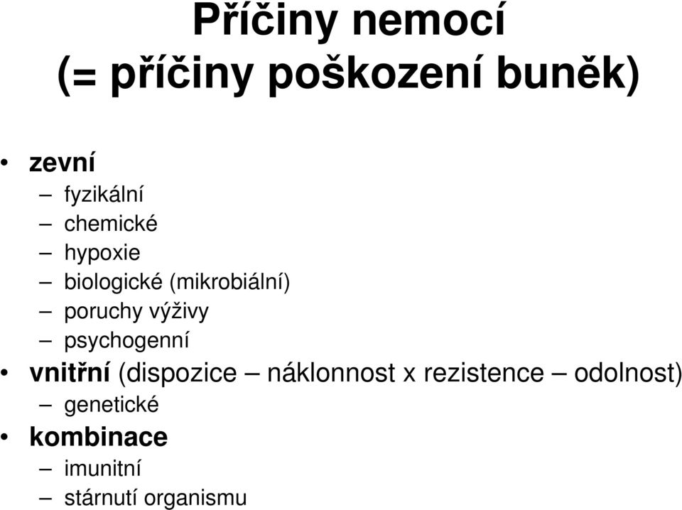 poruchy výživy psychogenní vnitřní (dispozice náklonnost