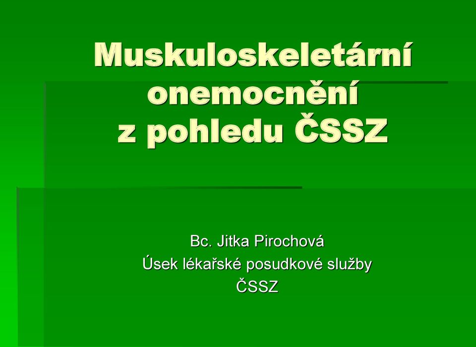 ČSSZ Bc.