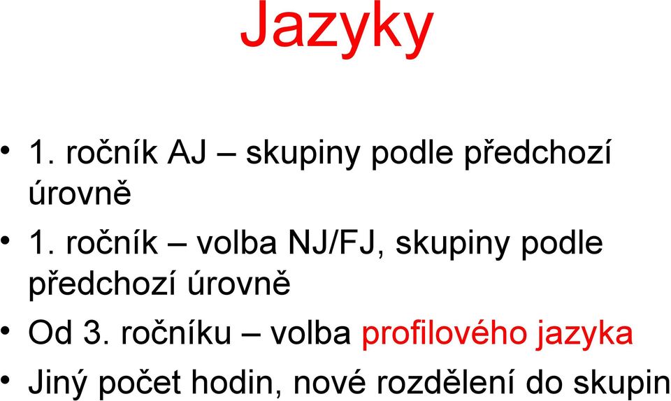 ročník volba NJ/FJ, skupiny podle předchozí