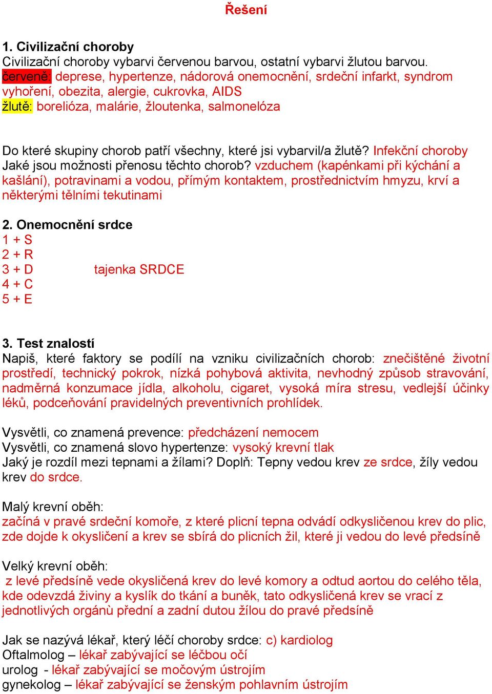 všechny, které jsi vybarvil/a žlutě? Infekční choroby Jaké jsou možnosti přenosu těchto chorob?