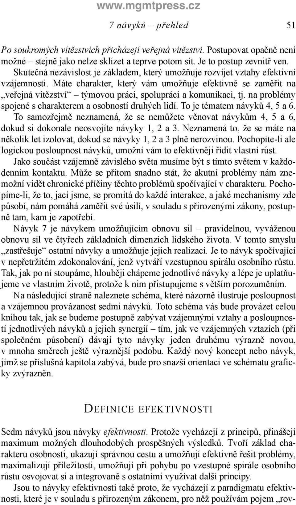 Máte charakter, který vám umožňuje efektivně se zaměřit na veřejná vítězství týmovou práci, spolupráci a komunikaci, tj. na problémy spojené s charakterem a osobností druhých lidí.