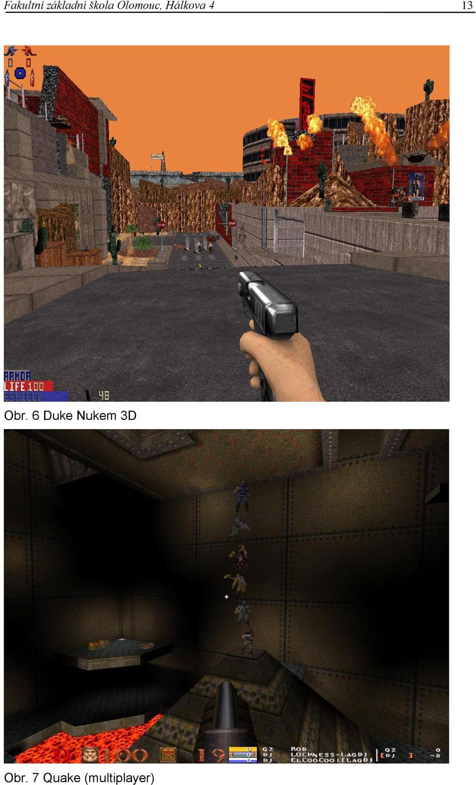 Obr. 6 Duke Nukem 3D