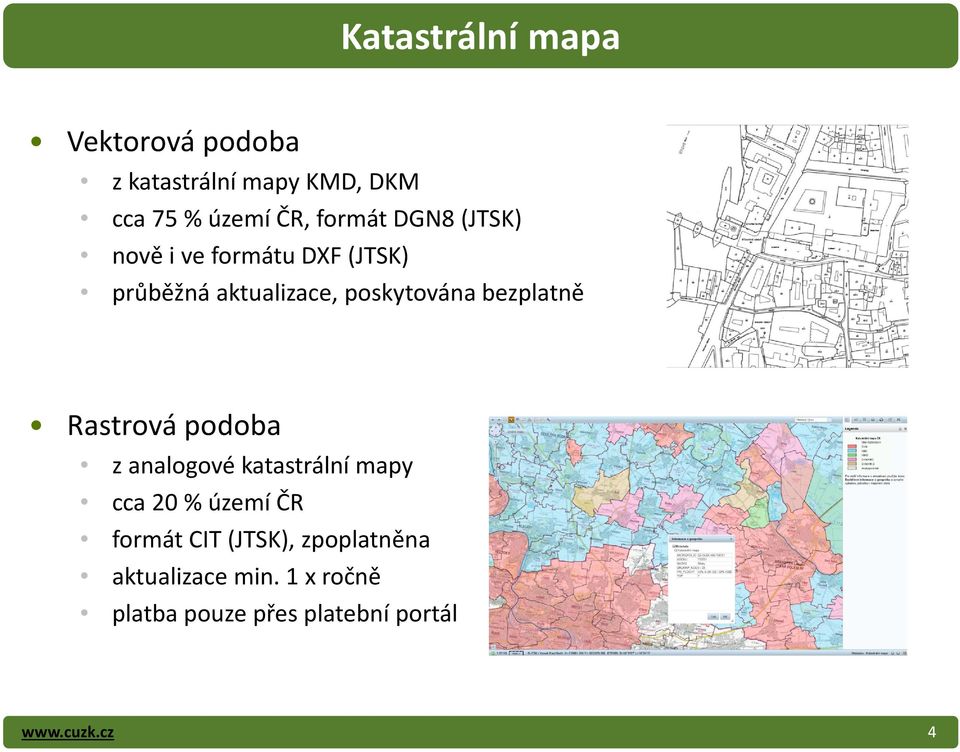 bezplatně Rastrová podoba z analogové katastrální mapy cca 20 % území ČR formát