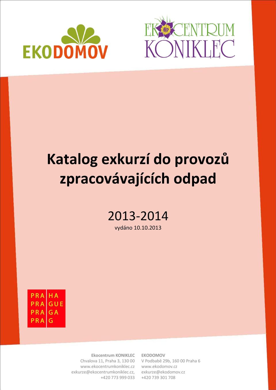 10.2013, +420 773 999 033 EKODOMOV V