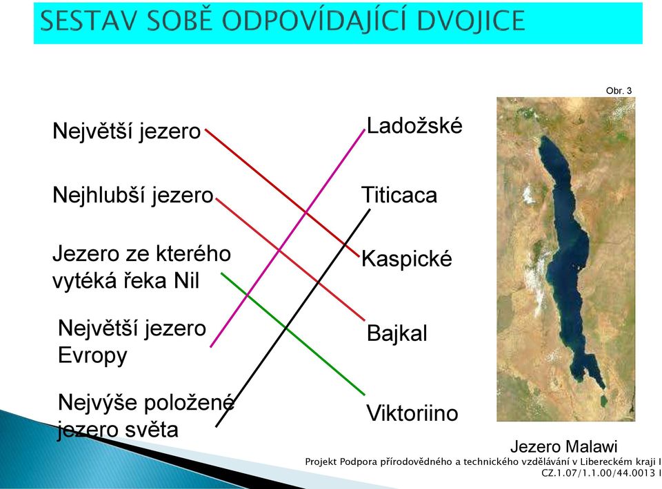 jezero světa Titicaca Kaspické Bajkal Viktoriino Jezero Malawi