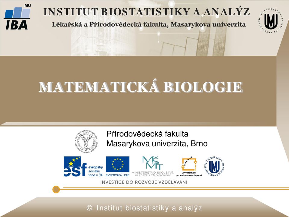 Masarykova univerzita MATEMATICKÁ