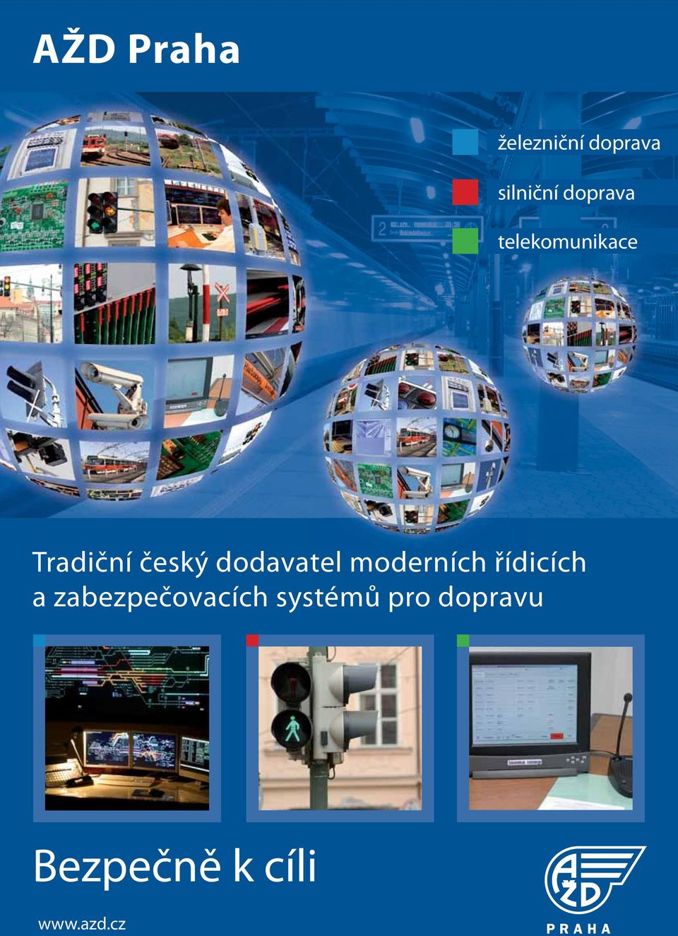 řídicích a zabezpečovacích systémů pro dopravu