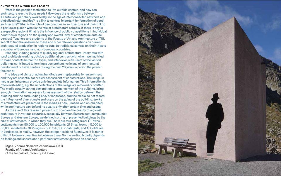 Is a link to centres important for formation of good architecture? What is the role of personalities in architecture and their link to a particular place?