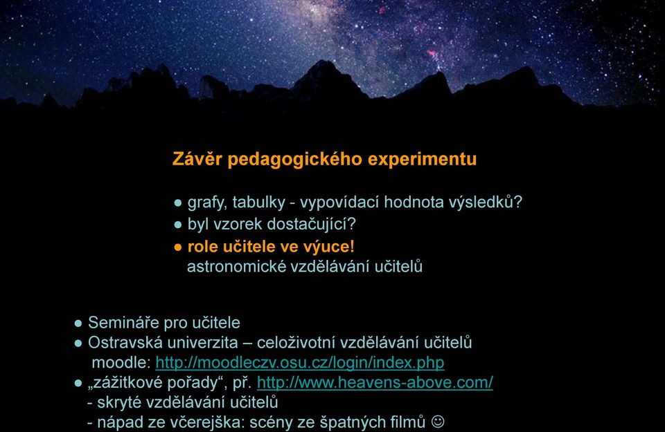 astronomické vzdělávání učitelů Semináře pro učitele Ostravská univerzita celoživotní vzdělávání