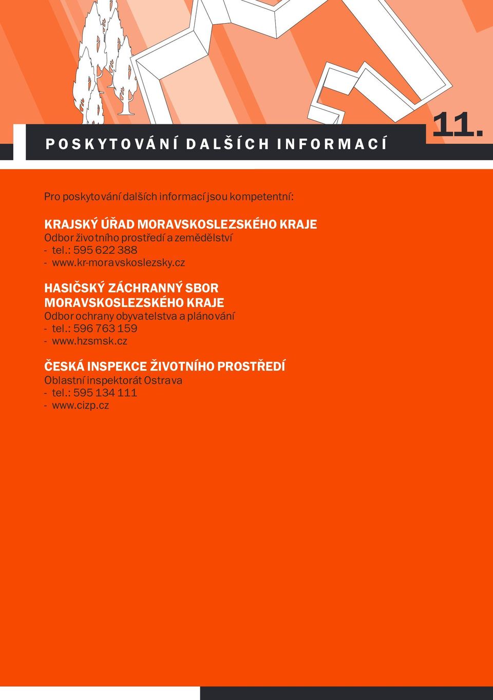 prostøedí a zemìdìlství - tel.: 595 622 388 - www.kr-moravskoslezsky.