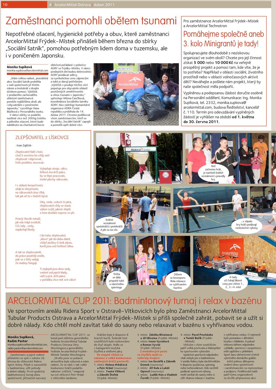 com Mám velkou radost, pravidelná akce Sociální šatník proběhla v naší společnosti již třetím rokem a tentokrát s dvojím účinkem pomoci.