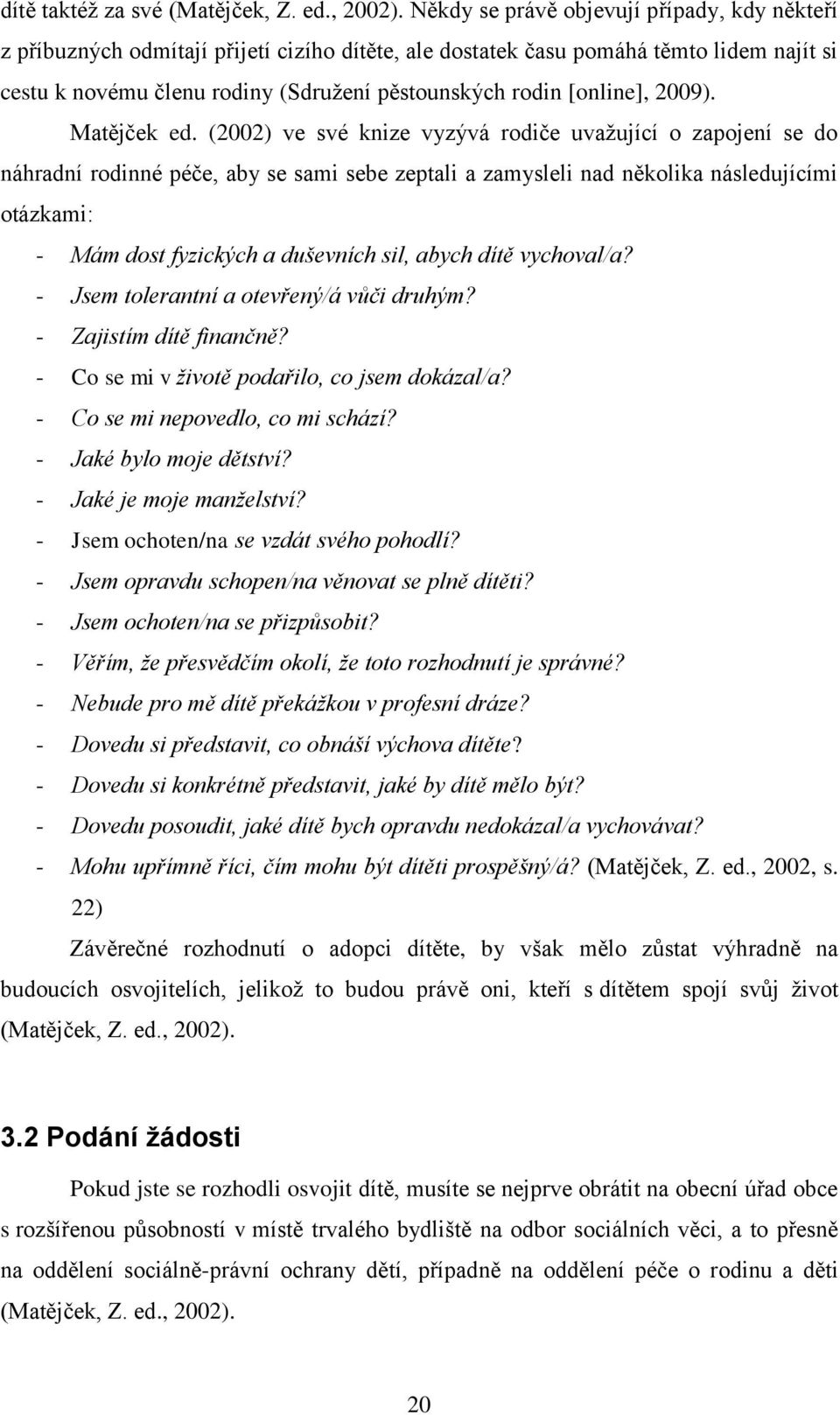 [online], 2009). Matějček ed.