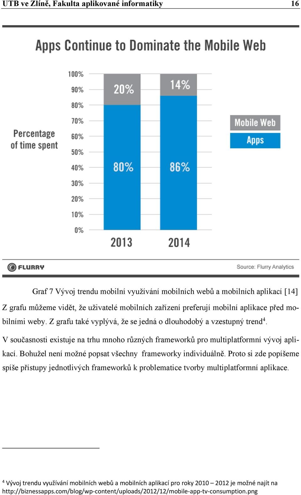 V současnosti existuje na trhu mnoho různých frameworků pro multiplatformní vývoj aplikací. Bohužel není možné popsat všechny frameworky individuálně.