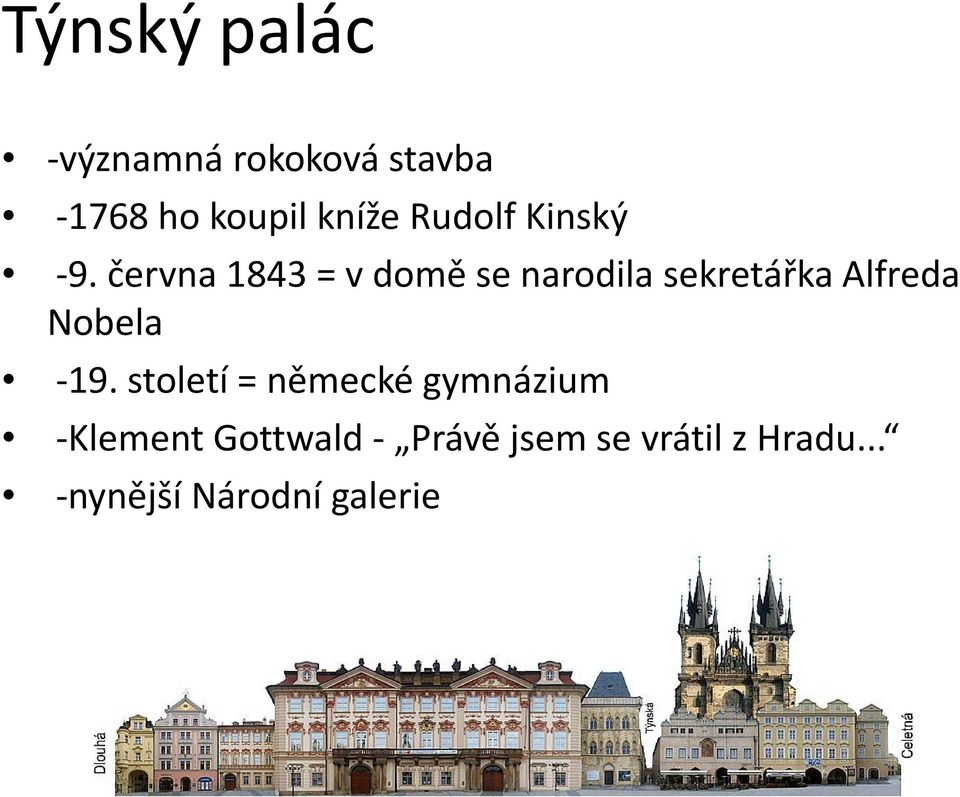 června 1843 = v domě se narodila sekretářka Alfreda Nobela