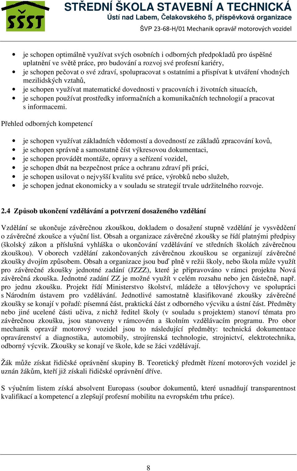 komunikačních technologií a pracovat s informacemi.