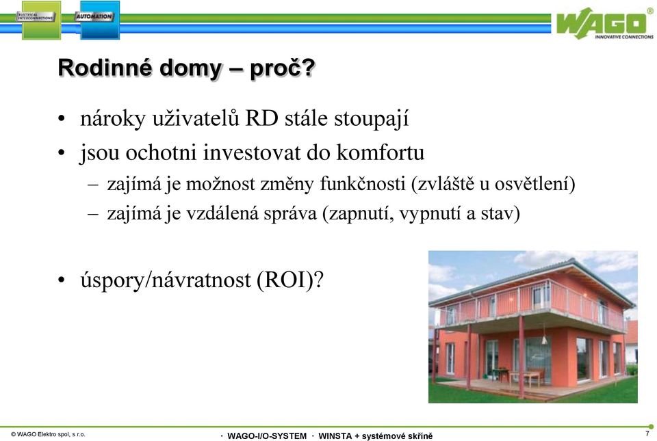 investovat do komfortu zajímá je možnost změny