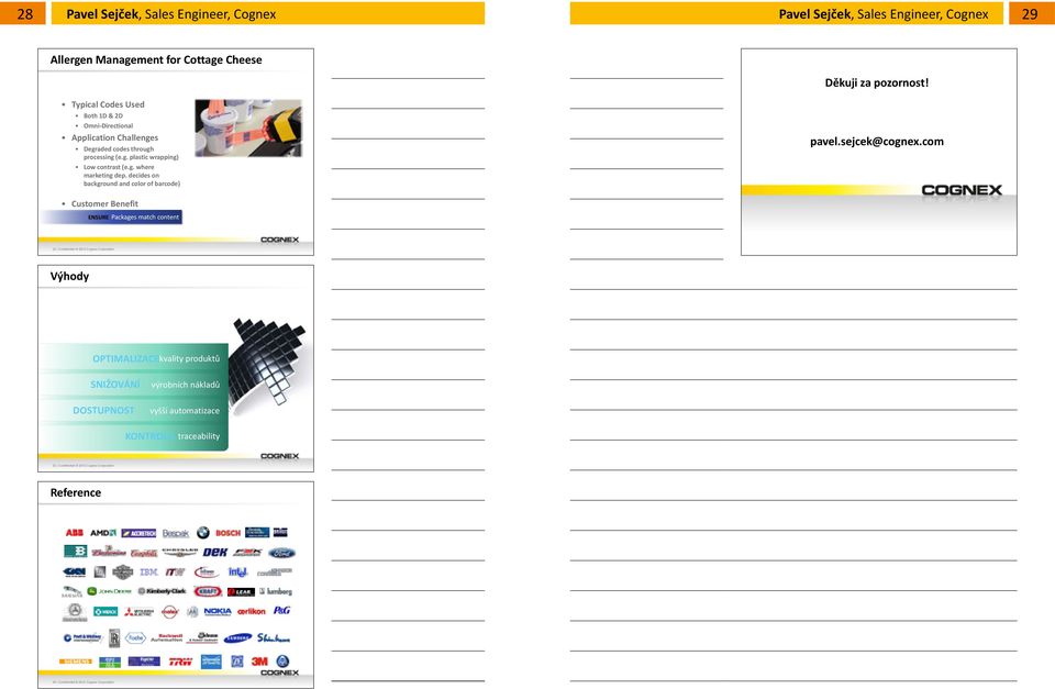 decides on background and color of barcode) pavel.sejcek@cognex.