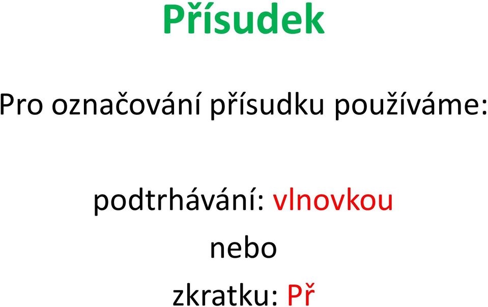 používáme: