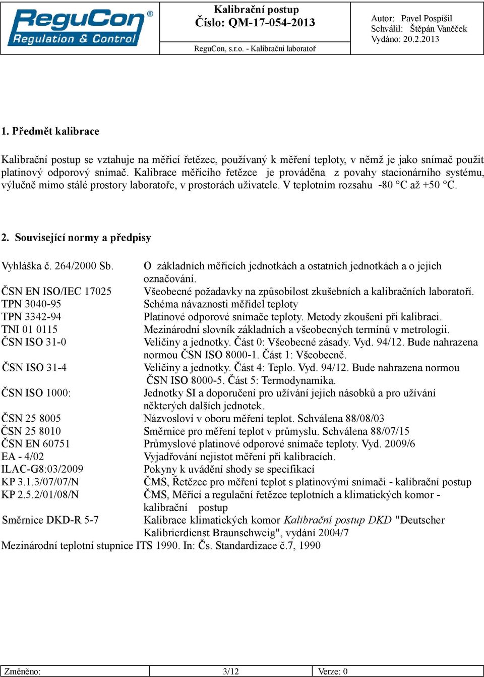 Kalibrační postup. Indikační teploměry, včetně měřících řetězců. Číslo: QM  ReguCon, s.r.o. - Kalibrační laboratoř - PDF Stažení zdarma