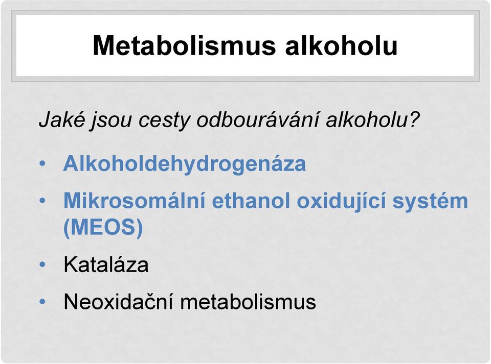 Alkoholdehydrogenáza Mikrosomální